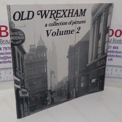 Picture of Old Wrexham (A Collection in Pictures series, Volume 2)