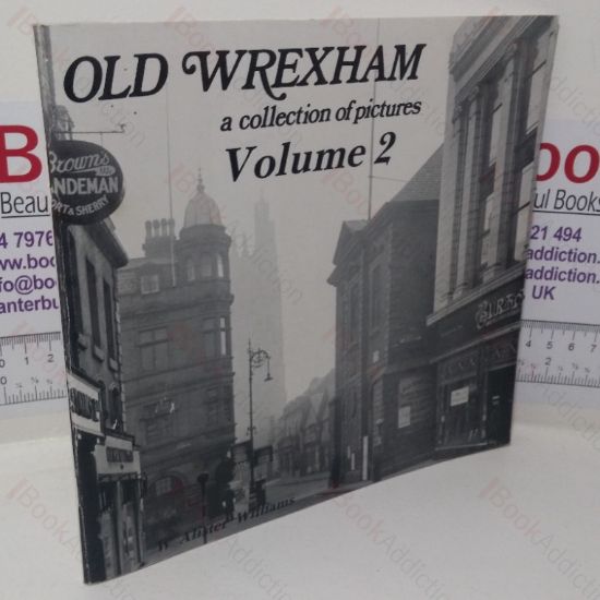 Picture of Old Wrexham (A Collection in Pictures series, Volume 2)