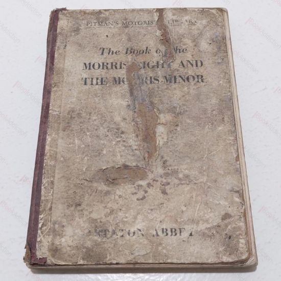 Picture of The Book of the Morris Eight and the Morris Minor :  A Complete Guide for Owners of all Morris eights and Early and Post-war Morris Minors (Pitman's Motorists' Library)