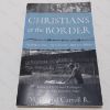 Picture of Christians at the Border : Immigration, the Church, and the Bible