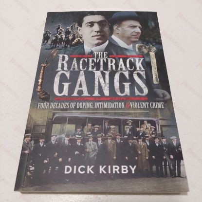 Picture of The Racetrack Gangs : Four Decades of Doping, Intimidation and Violent Crime