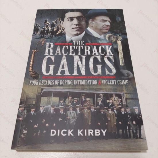 Picture of The Racetrack Gangs : Four Decades of Doping, Intimidation and Violent Crime