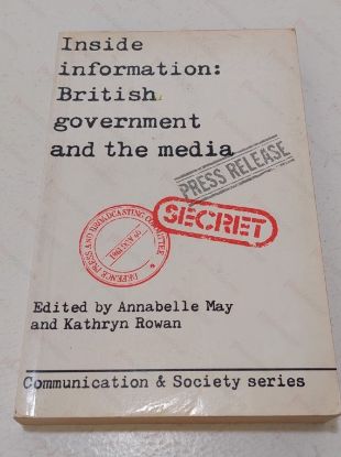 Picture of Inside Information : British Government and the Media (Communication and Society)
