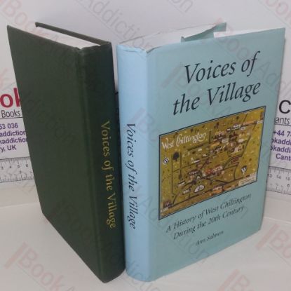 Picture of Voices of the Village : A History of West Chiltington During the 20th century