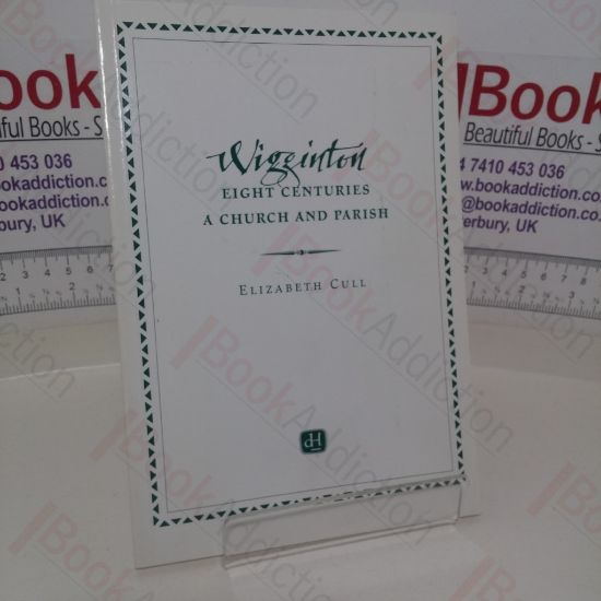 Picture of Wigginton - Eight Centuries a Church and Parish (Signed)