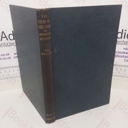 Picture of The Fear of the Dead in Primitative Religion: Lectures Delivered on the William Wyse Foundation at Trinity College, Cambridge (Volume II)
