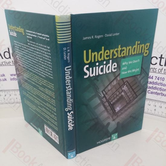 Picture of Understanding Suicide: Why We Don't And How We Might