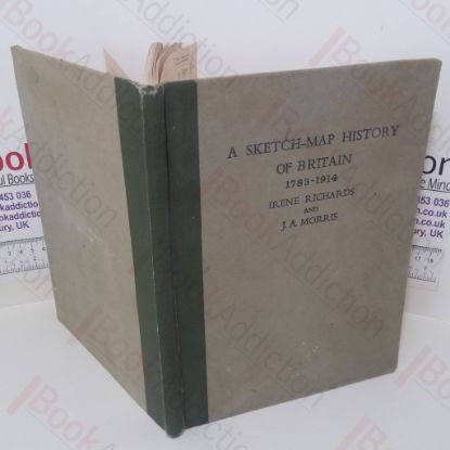 Picture of A Sketch-Map History of Britain, 1783-194