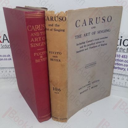 Picture of Caruso and the Art of Singing, Including Caruso's Vocal Exercises and His Practical Advice to Students and Teachers of Singing