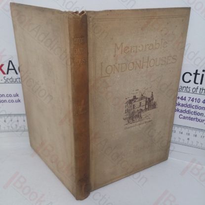 Picture of Memorable London Houses: A Handy Guide, with Illustrative Anecdotes and Reference Plan (Signed)