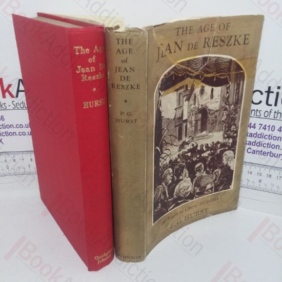 Picture of The Age of Jean de Reszke: Forty Years of Opera, 1874-1914