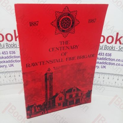 Picture of The Centenary of Rawtenstall Fire  Brigade, 1887-1987