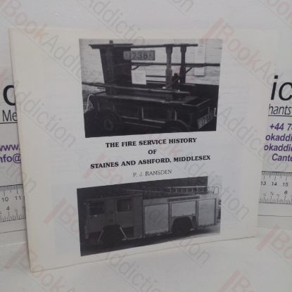 Picture of The Fire Service History of Staines and Ashford, Middlesex