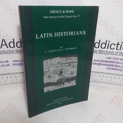Picture of Latin Historians (Greece & Rome: New Surveys in the Classics series, No. 27)