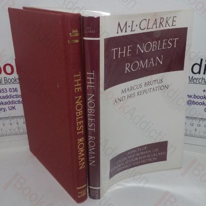 Picture of Noblest Roman: Marcus Brutus and His Reputation (Aspects of Greek and Roman Life series)