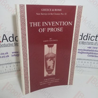 Picture of The Invention of Prose (Greece & Rome: New Surveys in the Classics series, No. 32)