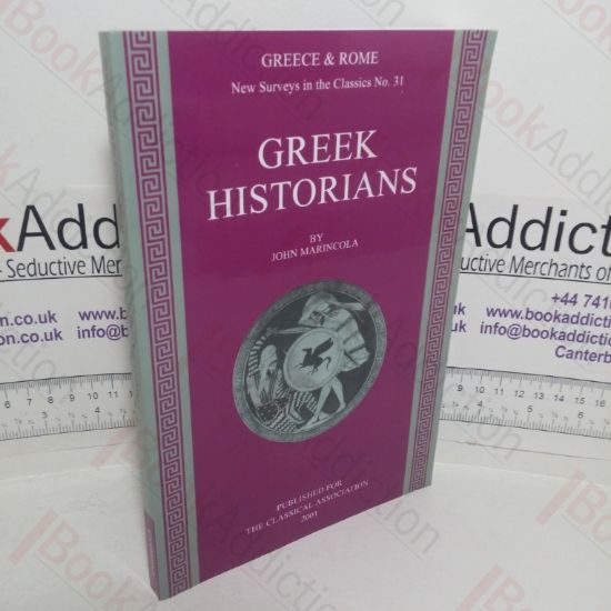 Picture of Greek Historians (Greece & Rome: New Surveys in the Classics series, No. 31)
