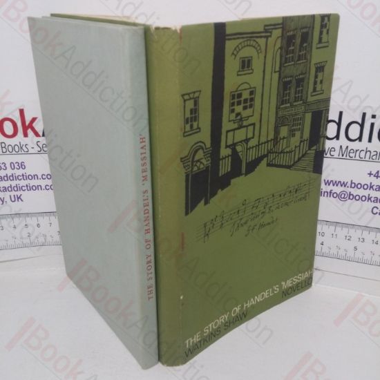 Picture of The Story of Handel's Messiah, 1741-1784: A Short Popular History