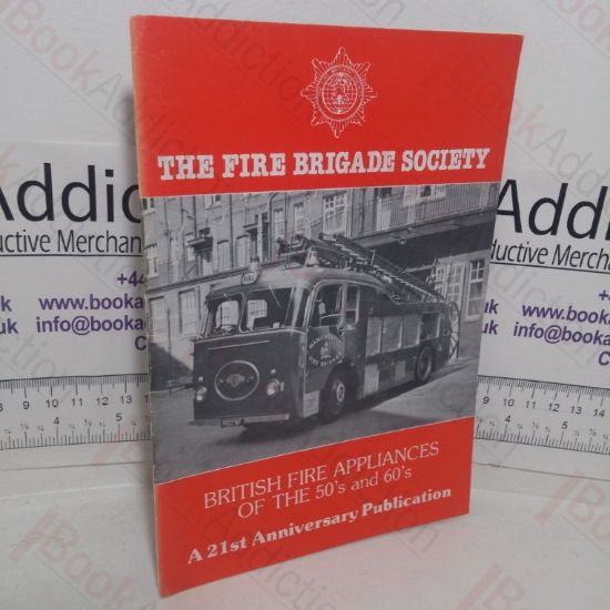 Picture of British Fire Appliances of the 1950s and 1960s (A 21st Anniversary Publication)