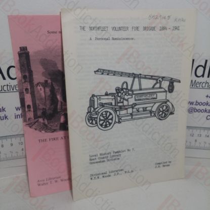 Picture of The Northfleet Volunteer Fire Brigade, 1884-1941; Fire! Some Notes in the Fires of Gravesend (Kent County Library Local History Pamphlets Nos 7 & 14) (Two Volumes)