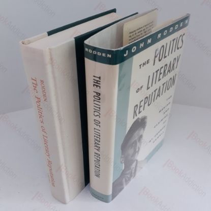 Picture of The Politics of Literary Reputation : Making and Claiming of "St.George" Orwell