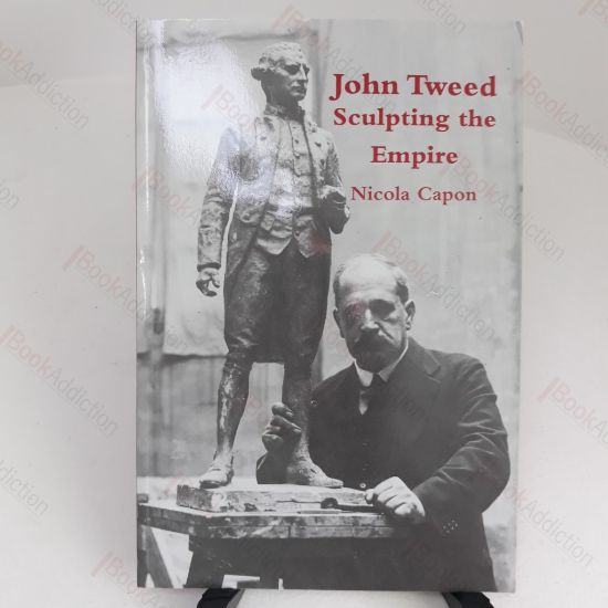 Picture of John Tweed : Sculpting the Empire (Signed)