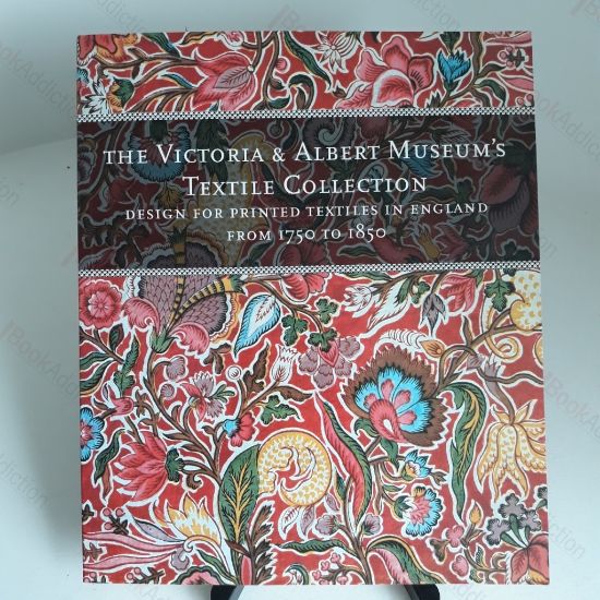 Picture of The Victoria and Albert Museum's Textile Collection : Designs for Printed Textiles in England From 1750 to 1850