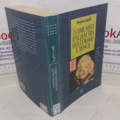 Picture of I Comunisti Italiani Tra Hollywood E Mosca: La sfida della cultura di massa, 1943-1991