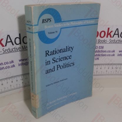 Picture of Rationality in Science and Politics (Boston Studies in the Philosophy of Science, Volume 79)
