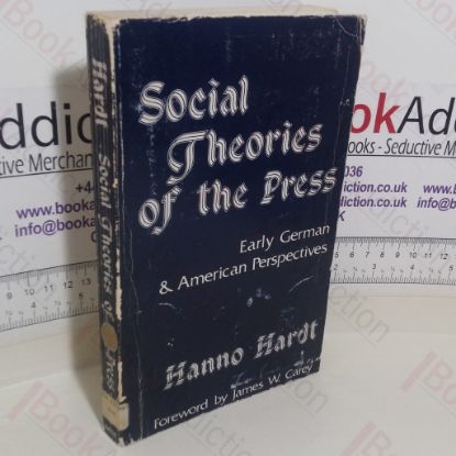 Picture of Social Theories of the Press: Early German and American Perspectives (People and Communication series)