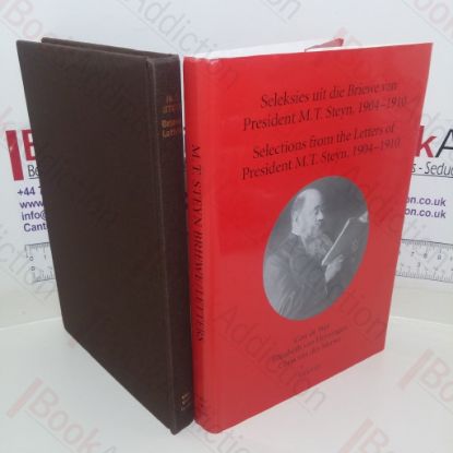 Picture of Selections from the Letters of President M T Steyn, 1904-1910