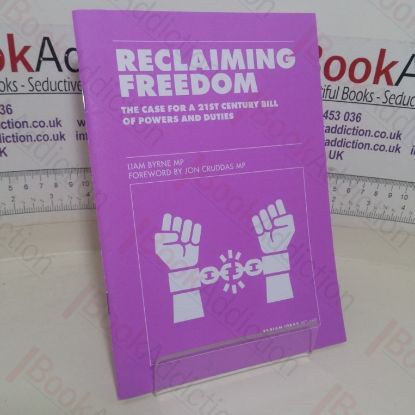Picture of Reclaiming Freedom: The Case for a 21st Century Bill of Powers and Duties  (Fabian Ideas, No. 660)