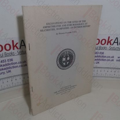 Picture of Excavations on the Sites of the Amphitheatre and Forum-Basilica at Silchester, Hampshire: An Interim Report (Volume LXV, Part 1)