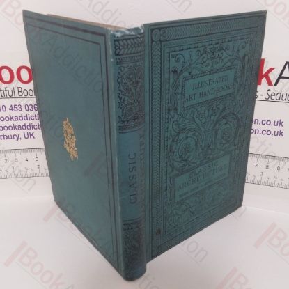 Picture of Architecture: Classic and Early Christian (Illustrated Handbooks of Art History series)