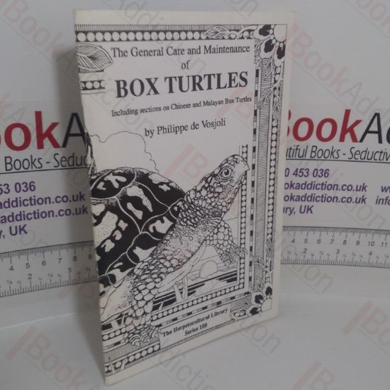 Picture of The General Care and Maintenance of Box Turtles: Including Sections on Chinese and Malayan Box Turtles (The Herpetocultural Society series, No. 100)
