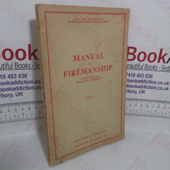 Picture of Manual of Firemanship: A Survey of the Science of Firefighting, Part III -  Water Supplies