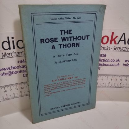 Picture of The Rose Without a Thorn : A Play in Three Acts (French's Acting Edition. No. 1731)