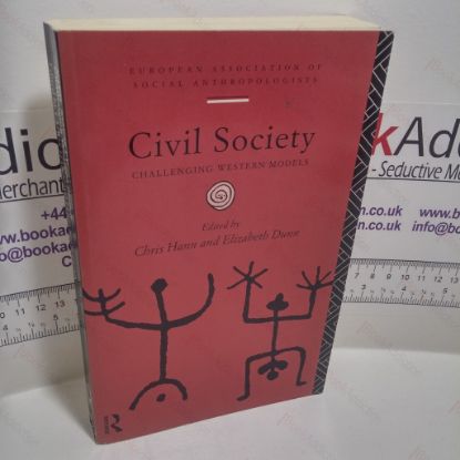 Picture of Civil Society : Challenging Western Models (European Association of Social Anthropologists Series)