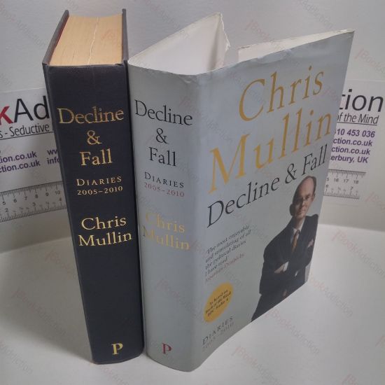 Picture of Decline and Fall : Diaries 2005-2010 (Signed)