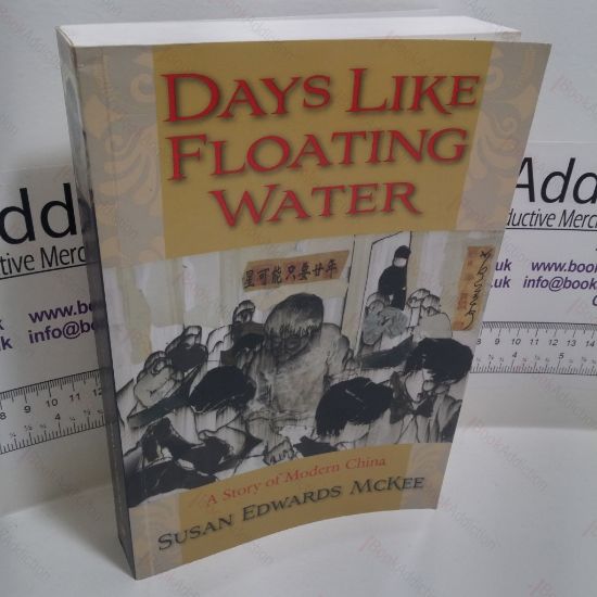 Picture of Days Like Floating Water : A Story of Modern China