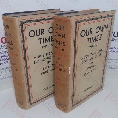 Picture of Our Own Times, 1913-1934: A Political and Economic Survey (Volumes I and II)