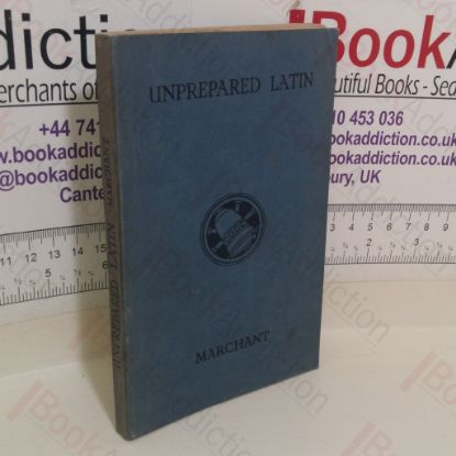 Picture of Unprepared Latin: Passages for School Certificate and Matriculation