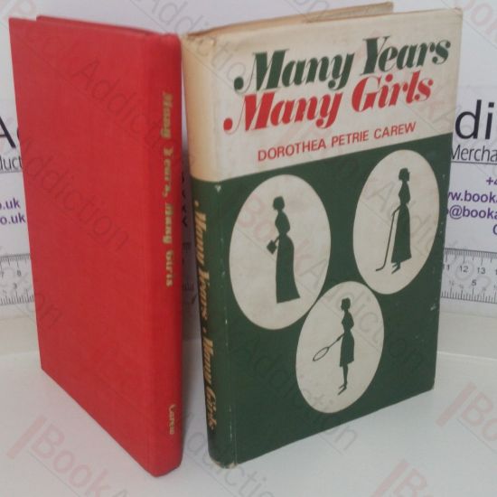Picture of Many Years, Many Girls: The History of a School, 1862-1942