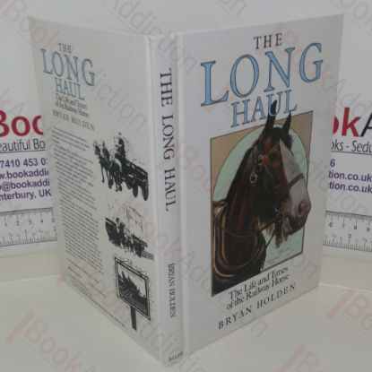 Picture of The Long Haul: The Life and Times of the Railway Horse (Signed)