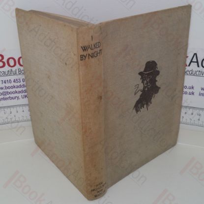 Picture of I Walked by Night: Being the Life and History of the King of the Norfolk Poachers