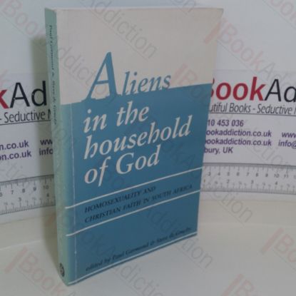 Picture of Aliens in the Household of God: Homosexuality and Christian Faith in South Africa