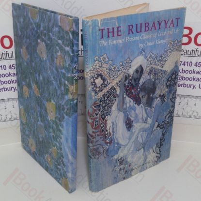 Picture of The Rubayyat of Omar Khayyam: Life and Love in One of the World's Most Famous Poems in the Classic Translation of Edward Fitzgerald