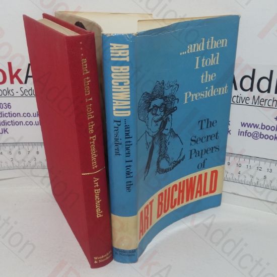 Picture of And Then I Told the President - The Secret World of Art Buchwald