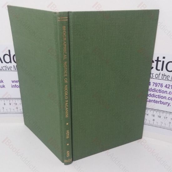 Picture of Biographical Notice of Nicolo Paganini, with an Analysis of His Compositions, and a Sketch of the History of the Violin