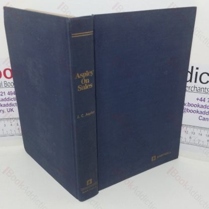 Picture of Aspley on Sales: A Guide to Selling in the Modern Market